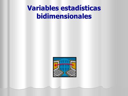 Variables estadísticas bidimensionales