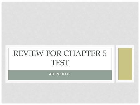 Review for Chapter 5 Test