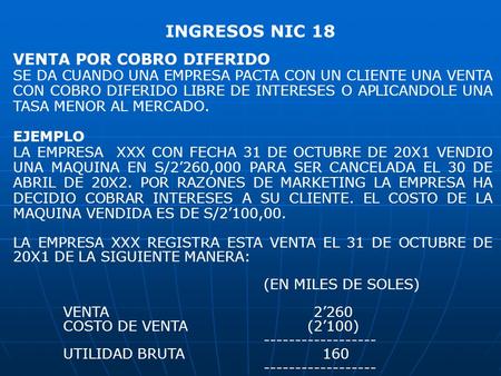 VENTA POR COBRO DIFERIDO SE DA CUANDO UNA EMPRESA PACTA CON UN CLIENTE UNA VENTA CON COBRO DIFERIDO LIBRE DE INTERESES O APLICANDOLE UNA TASA MENOR AL.