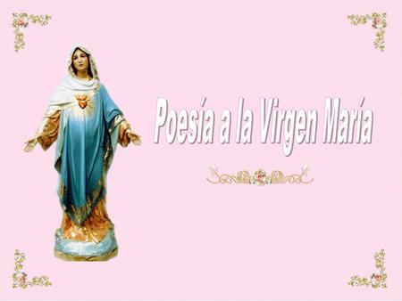 Poesía a la Virgen María