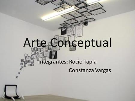 Integrantes: Rocio Tapia Constanza Vargas