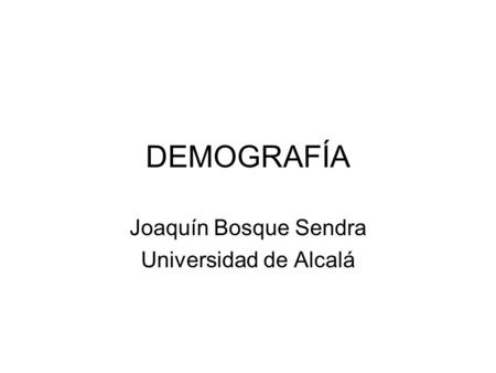 Joaquín Bosque Sendra Universidad de Alcalá