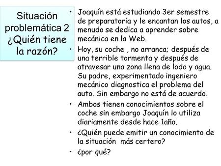 Situación problemática 2 ¿Quién tiene la razón?