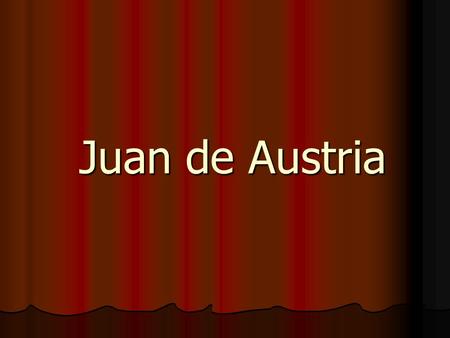 Juan de Austria.