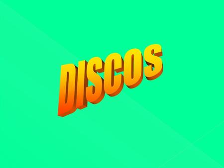 DISCOS.