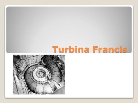 Turbina Francis.