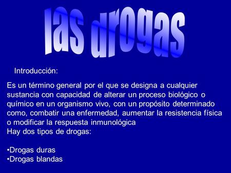 las drogas Introducción: