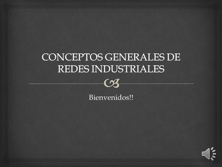 CONCEPTOS GENERALES DE REDES INDUSTRIALES