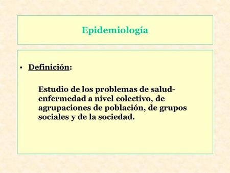 Epidemiología Definición: