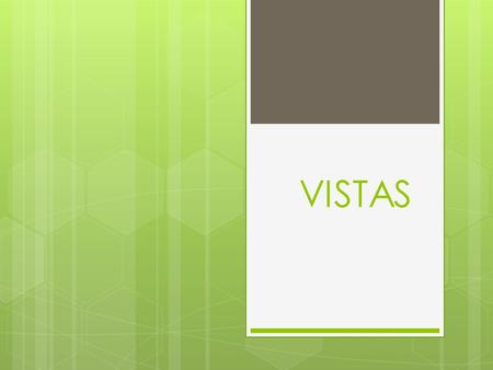 VISTAS.  Una Vista es una tabla virtual.  Provee otra manera de buscar en los datos existentes  Se definen para facilitar y restringir el acceso a.