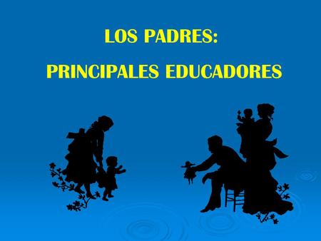 PRINCIPALES EDUCADORES