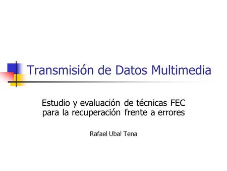 Transmisión de Datos Multimedia