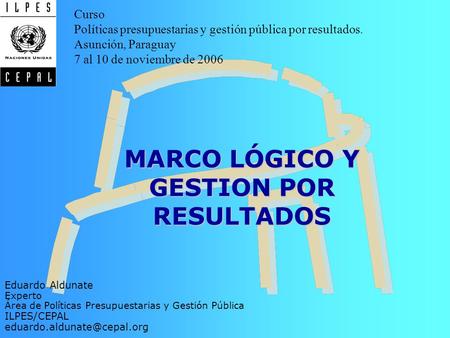 MARCO LÓGICO Y GESTION POR RESULTADOS