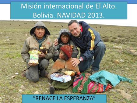 Misión internacional de El Alto. Bolivia. NAVIDAD 2013.