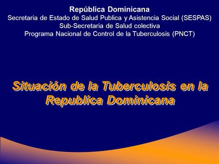 Situación de la Tuberculosis en la Republica Dominicana