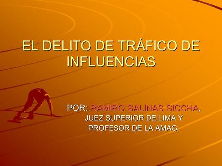 EL DELITO DE TRÁFICO DE INFLUENCIAS