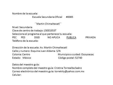 Nombre de la escuela: Escuela Secundaria Oficial      #0085