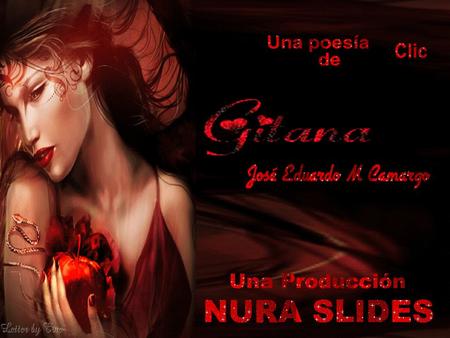 Tímida llegaste, descalza, andar lascivo cantaste y tocaste mi alma bailaste y provocaste mi deseo simulaste, insinuaste y disimulaste de súbito, miraste.