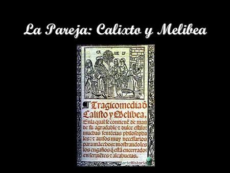La Pareja: Calixto y Melibea