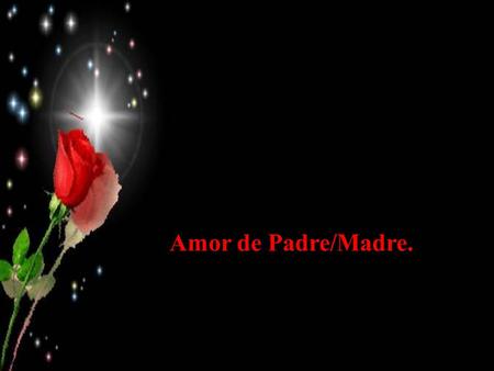 Amor de Padre/Madre..