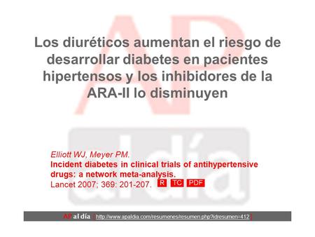 Los diuréticos aumentan el riesgo de desarrollar diabetes en pacientes hipertensos y los inhibidores de la ARA-II lo disminuyen AP al día [