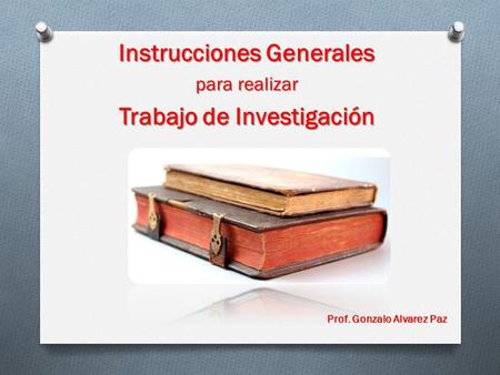 Instrucciones Generales Trabajo de Investigación