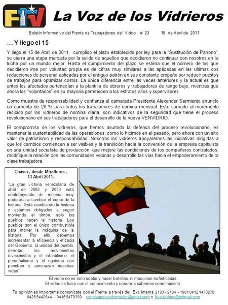 La Voz de los Vidrieros … Y llego el 15 Y llego el 15 de Abril de 2011, cumplido el plazo establecido por ley para la “Sustitución de Patrono”, se cierra.