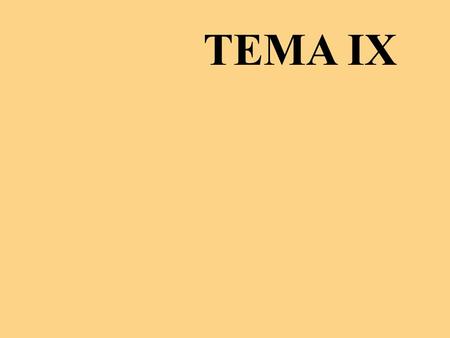 TEMA IX.