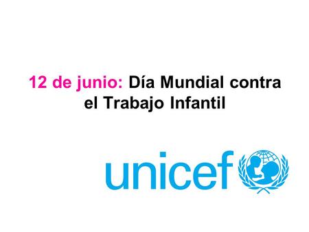12 de junio: Día Mundial contra el Trabajo Infantil