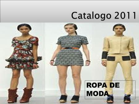 Catalogo 2011 ROPA DE MODA.