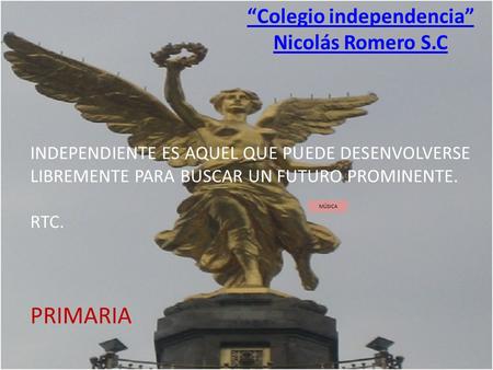 “Colegio independencia” Nicolás Romero S.C