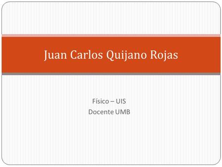 Juan Carlos Quijano Rojas