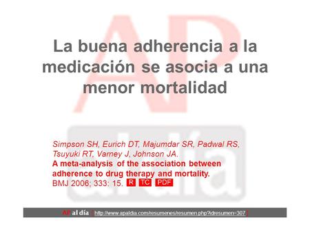 La buena adherencia a la medicación se asocia a una menor mortalidad AP al día [  ] Simpson.