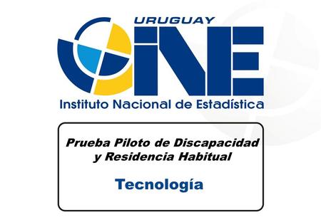 Prueba Piloto de Discapacidad y Residencia Habitual Tecnología.