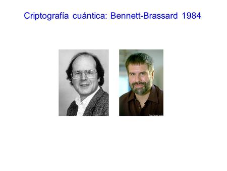 Criptografía cuántica: Bennett-Brassard 1984 El canal cuántico (ejemplo)