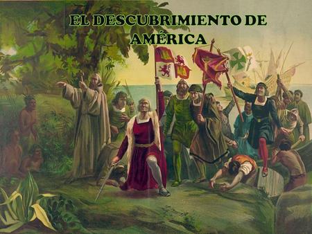 EL DESCUBRIMIENTO DE AMÉRICA