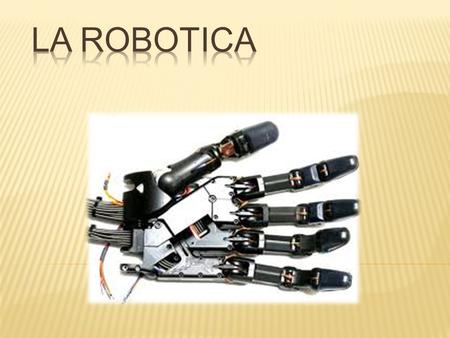 La Robotica.