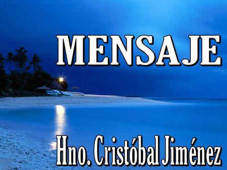 MENSAJE Hno. Cristóbal Jiménez.