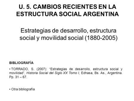 U. 5. CAMBIOS RECIENTES EN LA ESTRUCTURA SOCIAL ARGENTINA