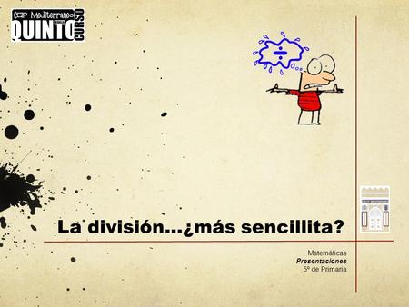 La división…¿más sencillita?