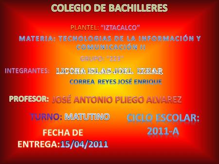 COLEGIO DE BACHILLERES CICLO ESCOLAR: 2011-A