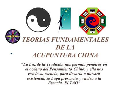 TEORIAS FUNDAMENTALES DE LA ACUPUNTURA CHINA