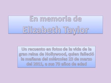 En memoria de Elizabeth Taylor