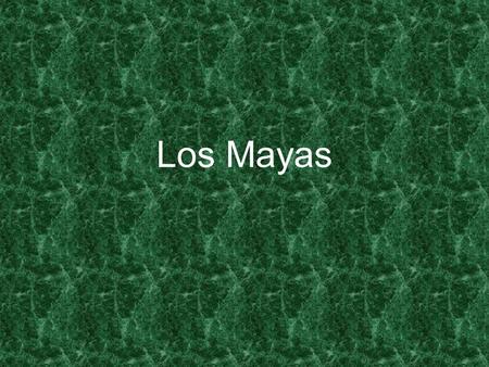 Los Mayas.