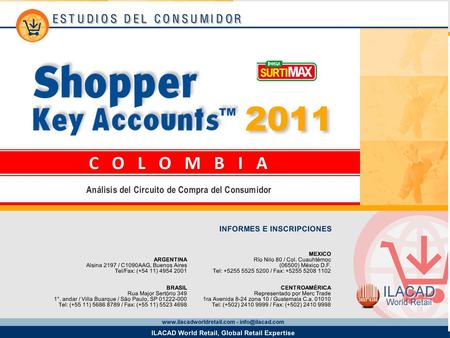 2 Key Account Bodega Surtimax Los datos provistos en este informe provienen del estudio Shopper Key Accounts Colombia 2011 y corresponden a la base de.