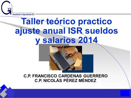 Taller teórico practico ajuste anual ISR sueldos y salarios 2014