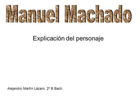 Manuel Machado Explicación del personaje