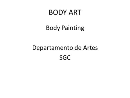 Body Painting Departamento de Artes SGC