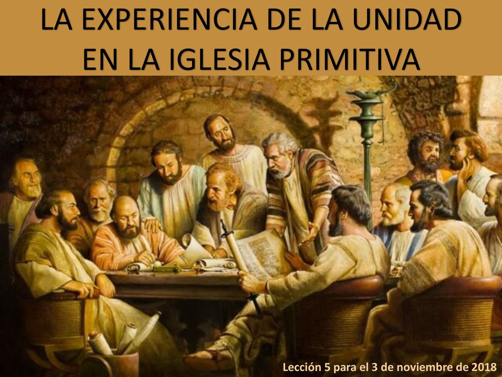 LA EXPERIENCIA DE LA UNIDAD EN LA IGLESIA PRIMITIVA - ppt descargar LA EXPERIENCIA DE LA UNIDAD EN LA IGLESIA PRIMITIVA - ppt descargar