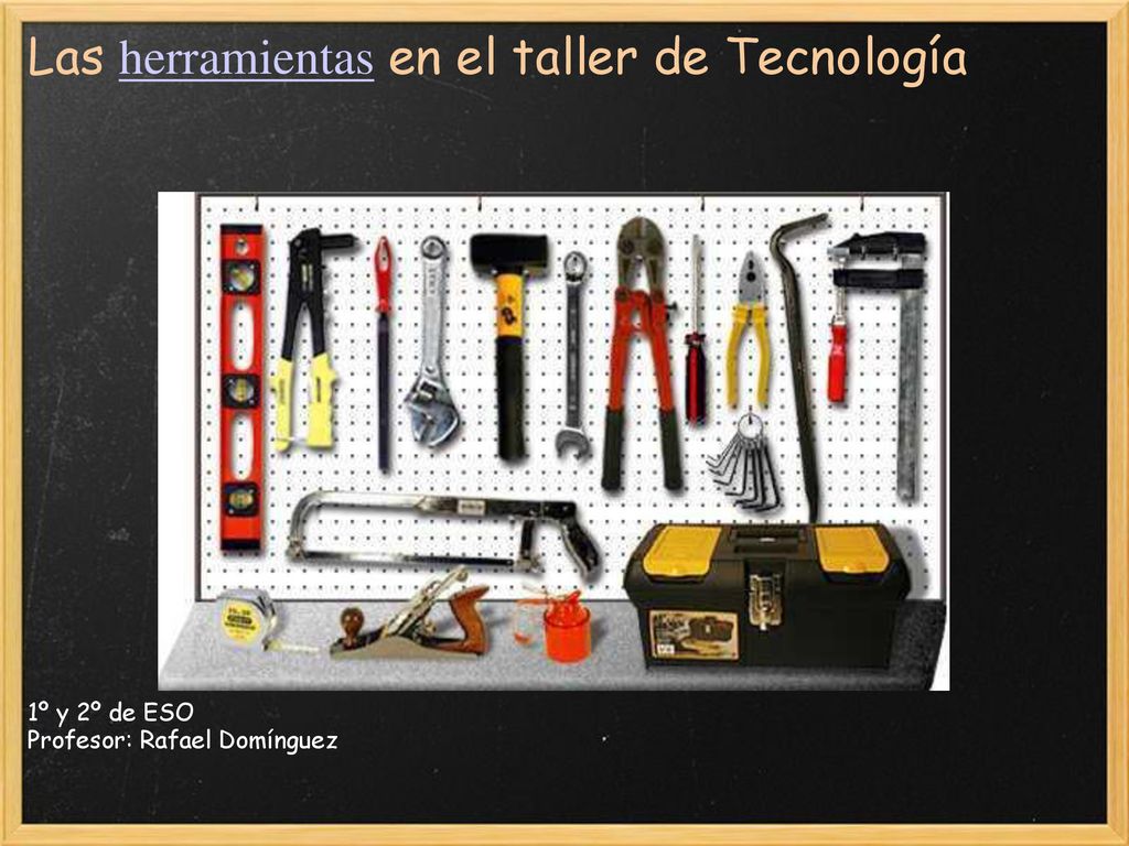 Las herramientas en el taller de Tecnología - ppt descargar